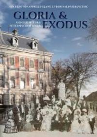 Gloria und Exodus - Geschichte des schlesischen Adels Gloria und Exodus - Geschichte des schlesischen Adels