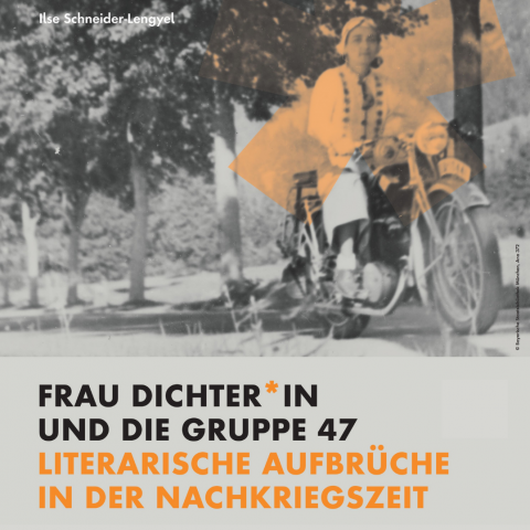 Ausstellungsflyer zu Frau Dichterin und die Gruppe 47 in der UB Augsburg. Bild zeigt die Autorin Ilse Schneider-Lengyl auf einem Motorrad